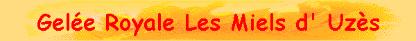 Gel�e Royale pure et fra�che