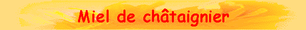 Miel de ch�taignier